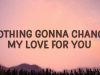 Mengupas Makna di Balik Lagu “Nothing’s Gonna Change My Love For You”