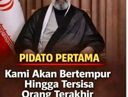 Warning AS dan Israel! Pidato Pertama Ayatollah Mujtab Khamenei Menggema di Seantero Dunia